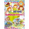 Dětské superaktivity