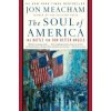 Soul of America (Jon Meacham)(Pevná) Soul of America (Jon Meacham)(Pevná)