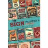 The Sign Painter's Guide, or Hints and Helps to Sign Painting, Glass Gilding, Pearl Work, Etc. The Sign Painter's Guide, or Hints and Helps to Sign Painting, Glass Gilding, Pearl Work, Etc.