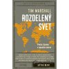 Rozdelený svet - Tim Marshall Rozdelený svet - Tim Marshall