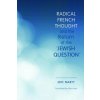 Radical French Thought and the Return of the Radical French Thought and the Return of the