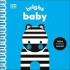 Bright Baby - Rebecca Weerasekera, Dorling Kindersley Ltd Bright Baby - Rebecca Weerasekera, Dorling Kindersley Ltd