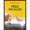 CREW Před Incalem (Brožovaná väzba) CREW Před Incalem (Brožovaná väzba)