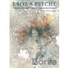 Eros a Psyché - Beata Panáková Eros a Psyché - Beata Panáková