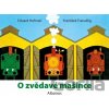 O zvědavé mašince - Eduard Hofman, František Freiwillig (ilustrátor) O zvědavé mašince - Eduard Hofman, František Freiwillig (ilustrátor)