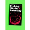 Etnické čištění Palestiny - Ruth Jochanan Weiniger Etnické čištění Palestiny - Ruth Jochanan Weiniger