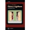 Dáma s tygříkem - Raymond Smullyan Dáma s tygříkem - Raymond Smullyan