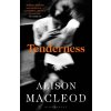 Tenderness - Alison Macleod Tenderness - Alison Macleod