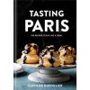 Tasting Paris (Clotilde Dusoulier)(Pevná) Tasting Paris (Clotilde Dusoulier)(Pevná)