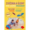 Cvičenia a úlohy pre malých školákov Cvičenia a úlohy pre malých školákov