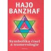 Symbolika čísel a numerologie - Hajo Banzhaf Symbolika čísel a numerologie - Hajo Banzhaf