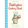 Paddington's Cookery Book (Michael Bond)() Paddington's Cookery Book (Michael Bond)()