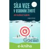 E-kniha Síla vize v osobním životě - Dagmar Kožinová E-kniha Síla vize v osobním životě - Dagmar Kožinová
