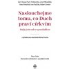 Naslouchejme tomu, co Duch praví (kolektív) Naslouchejme tomu, co Duch praví (kolektív)