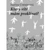Který vítr mám proklínat - Marina Cvetajevová Který vítr mám proklínat - Marina Cvetajevová