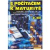 S počítačem nejen k maturitě 2 - 6. vydání (Pavel Navrátil) S počítačem nejen k maturitě 2 - 6. vydání (Pavel Navrátil)