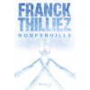 Norferville (Franck Thilliez)(Brožovaná) Norferville (Franck Thilliez)(Brožovaná)