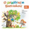 O praštěném Hurvínkovi - Denisa Kirschnerová, Helena Štáchová O praštěném Hurvínkovi - Denisa Kirschnerová, Helena Štáchová