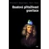 Osudová přitažlivost gravitace - Mitchell Begelman, Martin Rees Osudová přitažlivost gravitace - Mitchell Begelman, Martin Rees