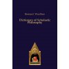 Dictionary of Scholastic Philosophy Dictionary of Scholastic Philosophy