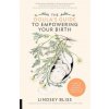 Doula's Guide to Empowering Your Birth (Lindsey Bliss)(Brožovaná) Doula's Guide to Empowering Your Birth (Lindsey Bliss)(Brožovaná)