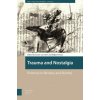 Trauma and Nostalgia – Practices in Memory and Identity (Lucien Van Liere,Srdjan Sremac)(Pevná) Trauma and Nostalgia – Practices in Memory and Identity (Lucien Van Liere,Srdjan Sremac)(Pevná)