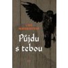 Půjdu s tebou - Nordquistová Lina Půjdu s tebou - Nordquistová Lina