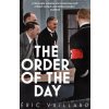 The Order of the Day - Eric Vuillard The Order of the Day - Eric Vuillard