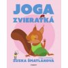 Joga zvieratká (Zuzana Šmatláková) Joga zvieratká (Zuzana Šmatláková)