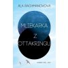 Mliekarka z Ottakringu (Aľa Rachmanovová) Mliekarka z Ottakringu (Aľa Rachmanovová)