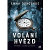 Volání hvězd - Emma Donoghue Volání hvězd - Emma Donoghue