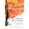 Last Anniversary (Liane Moriarty)(Brožovaná) Last Anniversary (Liane Moriarty)(Brožovaná)