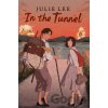 In the Tunnel - Julie Lee In the Tunnel - Julie Lee