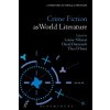 Crime Fiction as World Literature (David Damrosch,Theo D'Haen,Louise Nilsson)(Brožovaná) Crime Fiction as World Literature (David Damrosch,Theo D'Haen,Louise Nilsson)(Brožovaná)