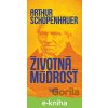 E-kniha Životná múdrosť - Arthur Schopenhauer E-kniha Životná múdrosť - Arthur Schopenhauer
