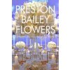 Preston Bailey Flowers Bailey Preston