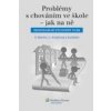 Problémy s chováním ve škole jak na ně Individuální výchovný plán - Mertin Krejčová Pekárková Dosoudil Čáp Beranová Feřtek Problémy s chováním ve škole jak na ně Individuální výchovný plán - Mertin Krejčová Pekárková Dosoudil Čáp Beranová Feřtek