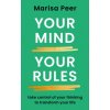 Your Mind, Your Rules (Marisa Peer)(Brožovaná) Your Mind, Your Rules (Marisa Peer)(Brožovaná)