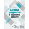 Kariérové poradenstvo v odbornom školstve - Beáta Ľubová Kariérové poradenstvo v odbornom školstve - Beáta Ľubová
