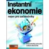 Instantní ekonomie nejen pro začátečníky Instantní ekonomie nejen pro začátečníky