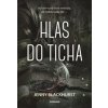Hlas do ticha - Jenny Blackhurst Hlas do ticha - Jenny Blackhurst