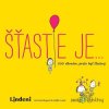Šťastie je… - Lisa Swerling, Ralph Lazar - online doručenie Šťastie je… - Lisa Swerling, Ralph Lazar - online doručenie