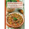 Jednoduché a chutné recepty nielen pre alergikov Jednoduché a chutné recepty nielen pre alergikov