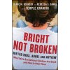 Bright Not Broken - Gifted Kids ADHD and Autism Bright Not Broken - Gifted Kids ADHD and Autism