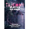 Tajemný klášter pod horou - Taťána Ješetová Tajemný klášter pod horou - Taťána Ješetová