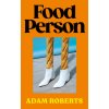 Food Person (Adam Roberts)(Pevná) Food Person (Adam Roberts)(Pevná)