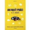 Jak najít práci v 21. století - Jan Tegze Jak najít práci v 21. století - Jan Tegze