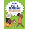 We're Potty Training!: The First-Time Dad's Potty-Training Survival Guide (Brožovaná) We're Potty Training!: The First-Time Dad's Potty-Training Survival Guide (Brožovaná)