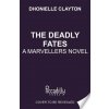 The Deadly Fates (The Marvellers 3) (Dhonielle Clayton)(Brožovaná) The Deadly Fates (The Marvellers 3) (Dhonielle Clayton)(Brožovaná)