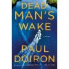 Dead Man's Wake - Paul Doiron Dead Man's Wake - Paul Doiron
